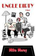 Uncle Dirty by Mike Morey