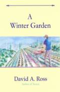 A Winter Garden by David A. Ross